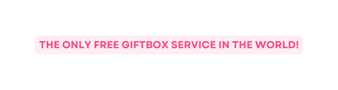 the only free giftbox service in the world